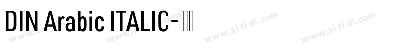 DIN Arabic ITALIC字体转换 DIN Arabic ITALIC字体转换